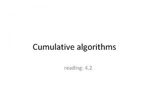 Cumulative algorithms reading 4 2 Cumulative sum loop
