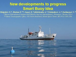 New developments to progress Smart Buoy Idea Motyzhev