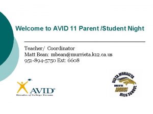 Welcome to AVID 11 Parent Student Night Teacher