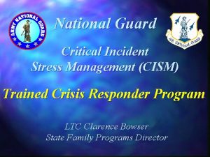 National Guard Critical Incident Stress Management CISM Trained