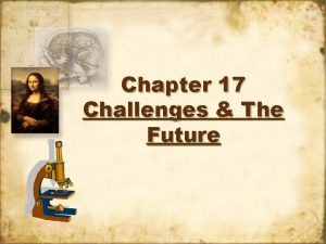 Chapter 17 Challenges The Future The Future Technologies
