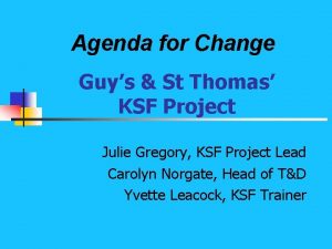 Agenda for Change Guys St Thomas KSF Project