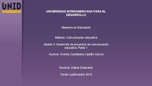 UNIVERSIDAD INTERAMERICANA PARA EL DESARROLLO Maestra en Educacin