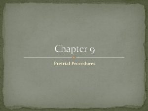 Chapter 9 Pretrial Procedures The Prosecution Criminal cases