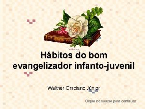 Hbitos do bom evangelizador infantojuvenil Walther Graciano Jnior