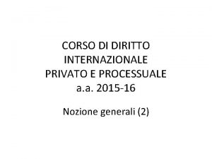 CORSO DI DIRITTO INTERNAZIONALE PRIVATO E PROCESSUALE a