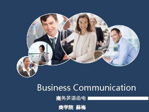 Business Communication Chapter 1 Fundamentals of Business Communication