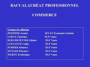 BACCALAURAT PROFESSIONNEL COMMERCE Groupe de rflexion PFEIFFER Josette