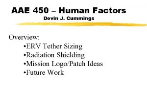 AAE 450 Human Factors Devin J Cummings Overview