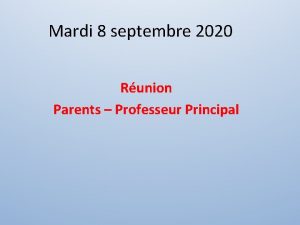 Mardi 8 septembre 2020 Runion Parents Professeur Principal