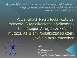 A szakkpzett s szervezett munkavllalkrt a Liga Szakszervezetek