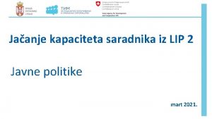 Jaanje kapaciteta saradnika iz LIP 2 Javne politike