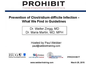 Prevention of Clostridium difficile Infection What We Find