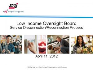 Low Income Oversight Board Service DisconnectionReconnection Process April