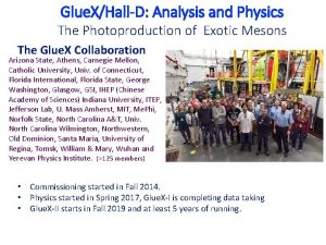 Glue XHallD Analysis and Physics The Photoproduction of