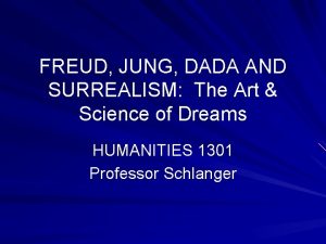 FREUD JUNG DADA AND SURREALISM The Art Science