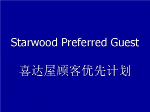 Starwood Preferred Guest Starwood Preferred Guest Loyalty Guest