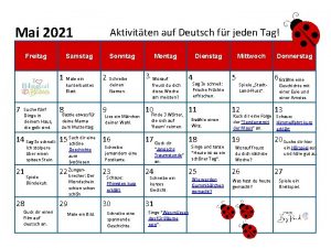 Mai 2021 Freitag Samstag 1 Male ein kunterbuntes