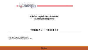 Fakultet za poslovnu ekonomiju Turizam i hotelijerstvo TURIZAM