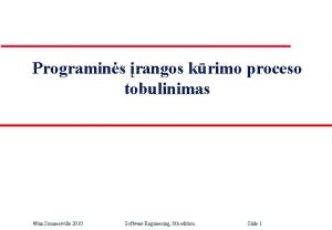 Programins rangos krimo proceso tobulinimas Ian Sommerville 2010