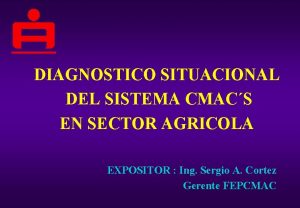 DIAGNOSTICO SITUACIONAL DEL SISTEMA CMACS EN SECTOR AGRICOLA