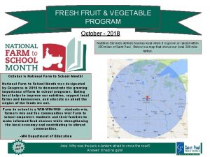 FRESH FRUIT VEGETABLE PROGRAM October 2018 Nutrition Services