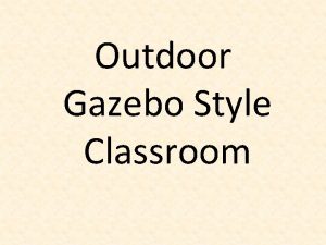 Outdoor Gazebo Style Classroom Outdoor Classroom Area Thoughtful