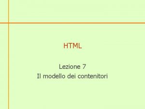 HTML Lezione 7 Il modello dei contenitori Gestire