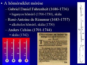 A hmrsklet mrse Gabriel Daniel Fahrenheit 1686 1736