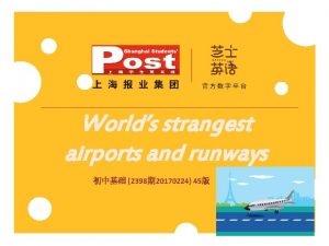 Worlds strangest airports and runways 2398 20170224 45