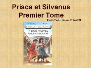 Prisca et Silvanus Premier Tome Dorothe Simko et