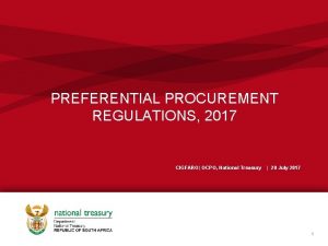 PREFERENTIAL PROCUREMENT REGULATIONS 2017 CIGFARO OCPO National Treasury