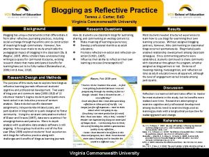 Blogging as Reflective Practice Teresa J Carter Ed