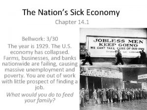 The Nations Sick Economy Chapter 14 1 Bellwork