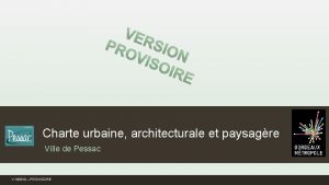 Charte urbaine architecturale et paysagre Ville de Pessac