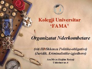 Kolegji Universitar FAMA Organizatat Nderkombetare viti III Shkenca