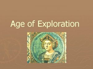 Age of Exploration Reasons for Exploration Demand for