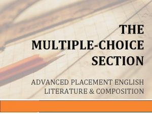 THE MULTIPLECHOICE SECTION ADVANCED PLACEMENT ENGLISH LITERATURE COMPOSITION