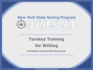 Turnkey Training for Writing Extended Constructed Responses 2019