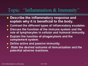 Topic Inflammation Immunity l Describe the inflammatory response