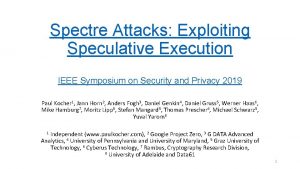 Spectre Attacks Exploiting Speculative Execution IEEE Symposium on