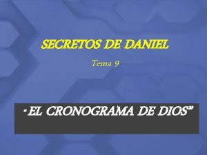 SECRETOS DE DANIEL Tema 9 EL CRONOGRAMA DE