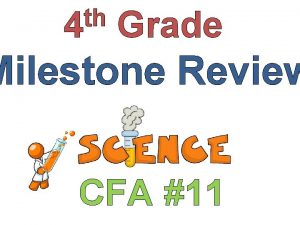 th 4 Grade Milestone Review CFA 11 GPS