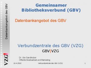 Datenbankangebot des GBV Gemeinsamer Bibliotheksverbund GBV Datenbankangebot des
