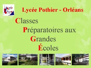 Lyce Pothier Orlans Classes Prparatoires aux Grandes coles