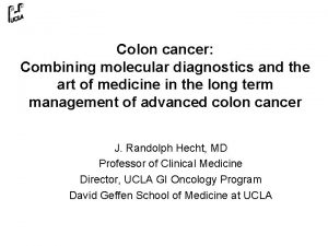 Colon cancer Combining molecular diagnostics and the art