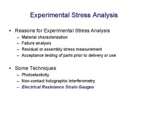 Experimental Stress Analysis Reasons for Experimental Stress Analysis