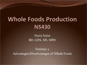 Whole Foods Production NS 430 Nazia Sadat RD