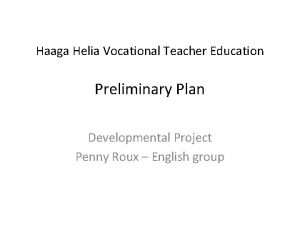 Haaga Helia Vocational Teacher Education Preliminary Plan Developmental