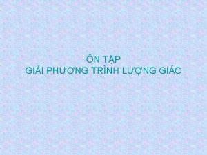 N TP GII PHNG TRNH LNG GIC I